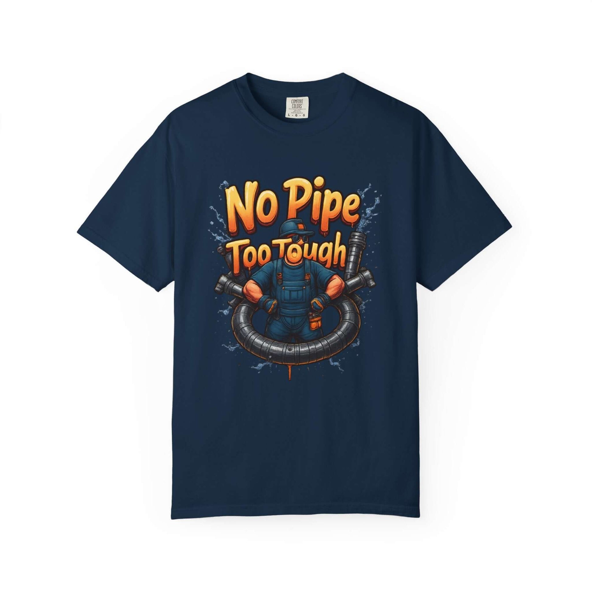 No Pipe Too Tough T-shirt